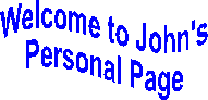 Welcome to John's homepage